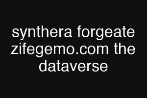 synthera forgeate zifegemo.com the dataverse